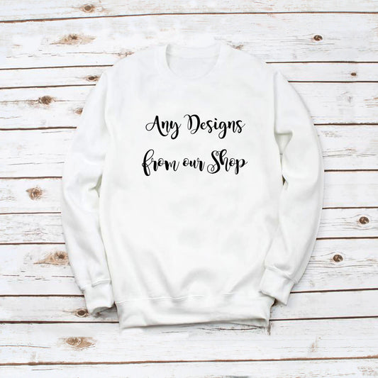 Any Design Sweatshirt