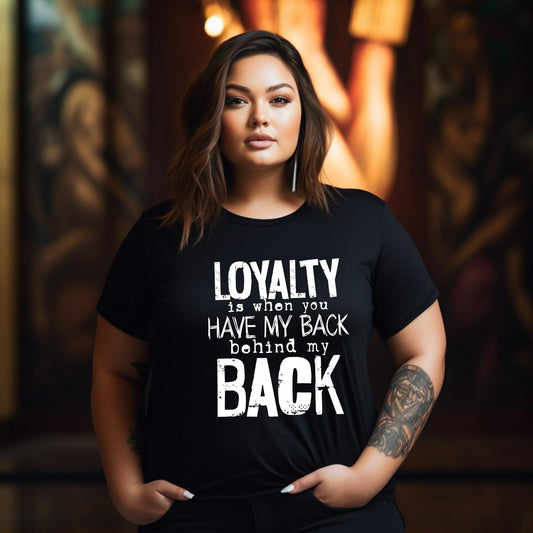 Loyalty Shirt