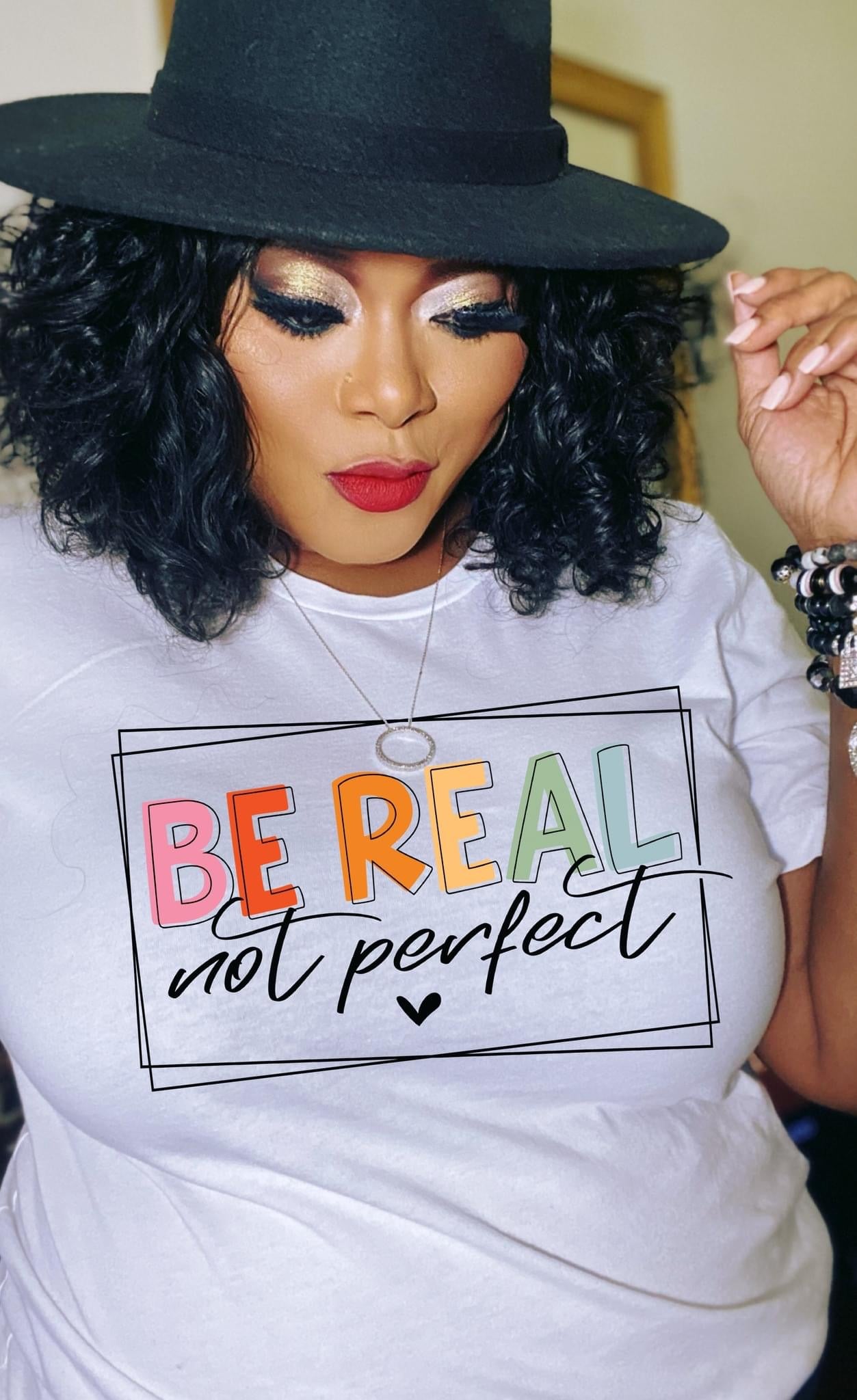 Be Real Shirt